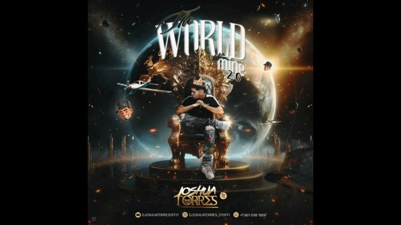 THE WORLD IS MINE 2.0 - JOSHUA TORRES