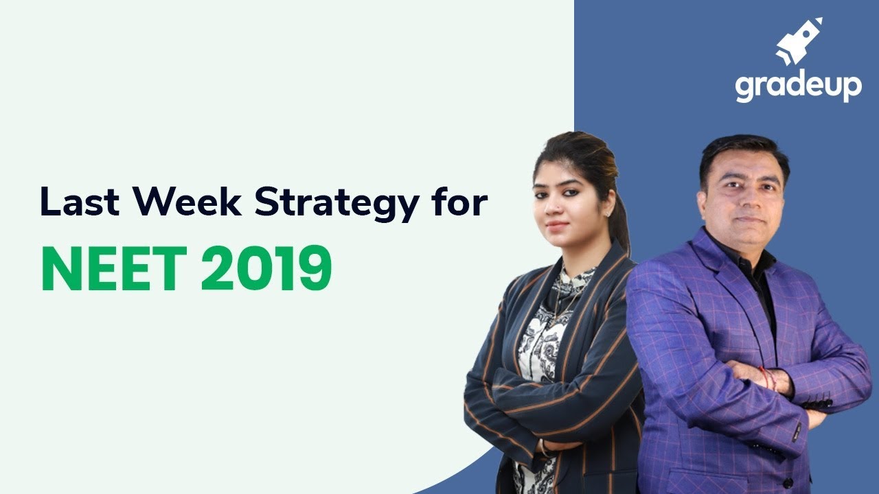 Last Week Exam Preparation Strategy | NEET 2019 | Revision Strategy | Gradeup NEET