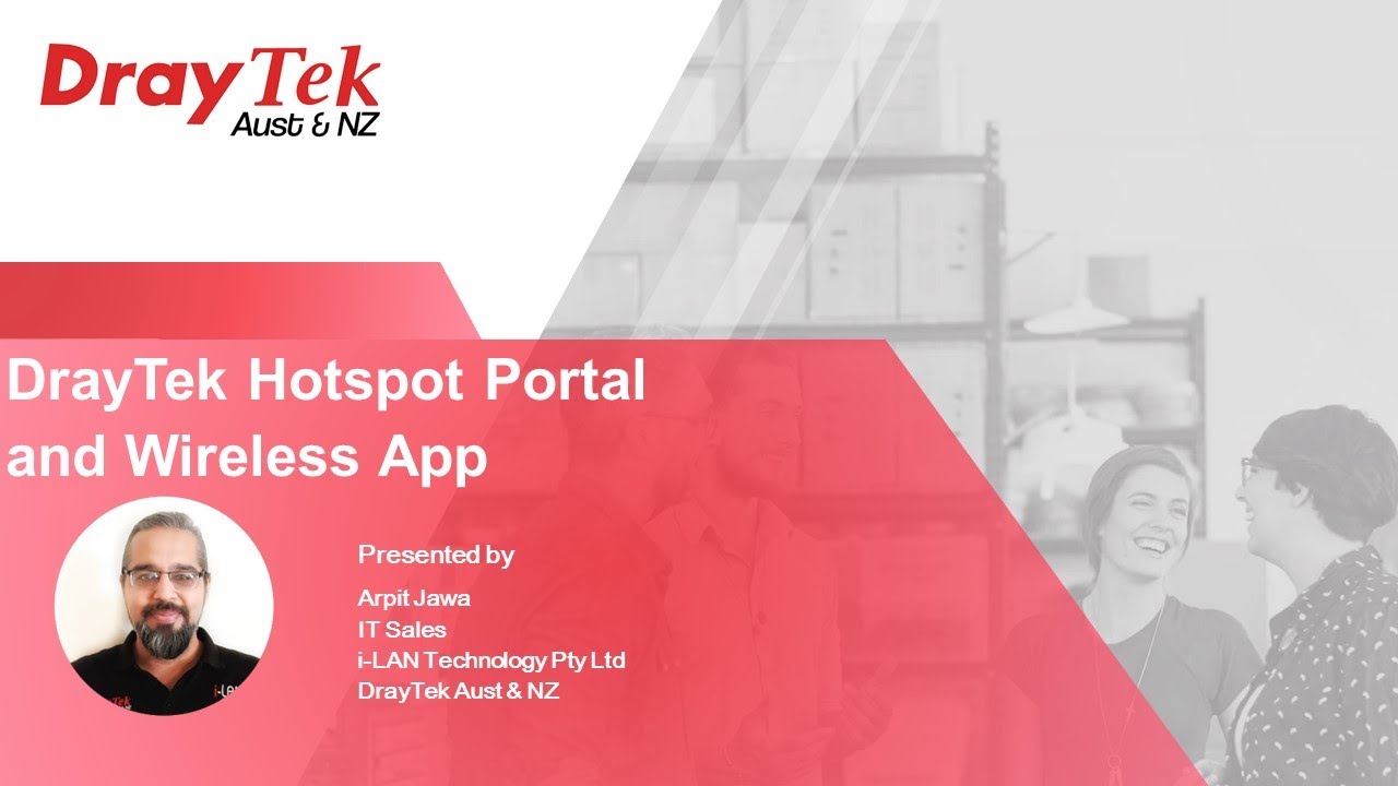 Webinar - DrayTek Hotspot Portal and Wireless App