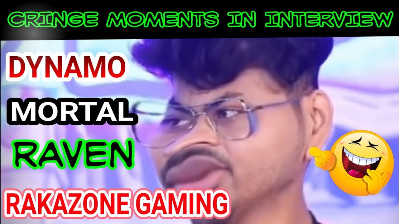 😂CRINGE MOMENTS OF Dynamo,Mortal,Rakazone,Raven Exclusive Interview On May 10,2019😂