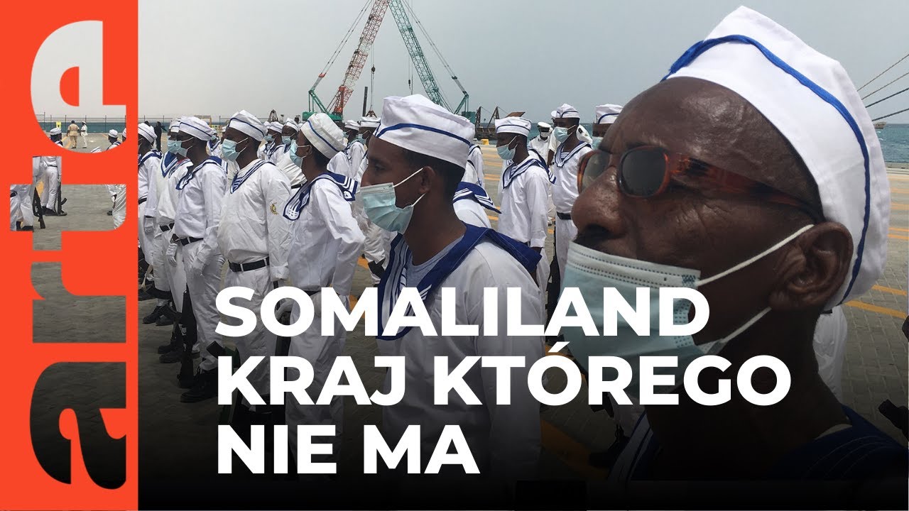 Somaliland. Kraj, kt&oacute;rego (oficjalnie) nie ma | ARTE.tv Dokumenty