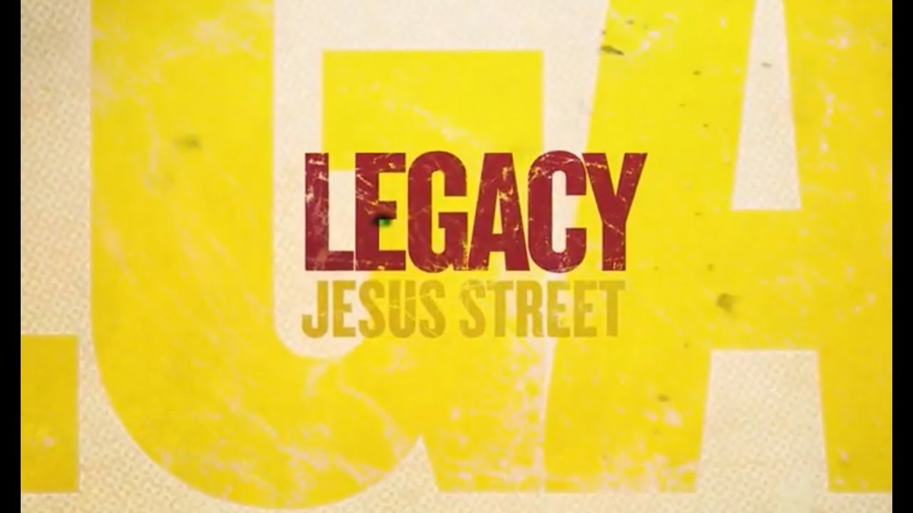 Legacy - Jesus Street