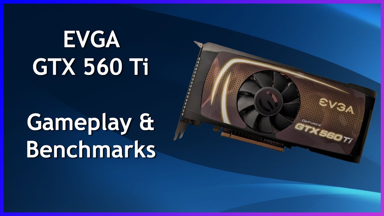EVGA Geforce GTX 560 Ti - Gameplay & Benchmarks