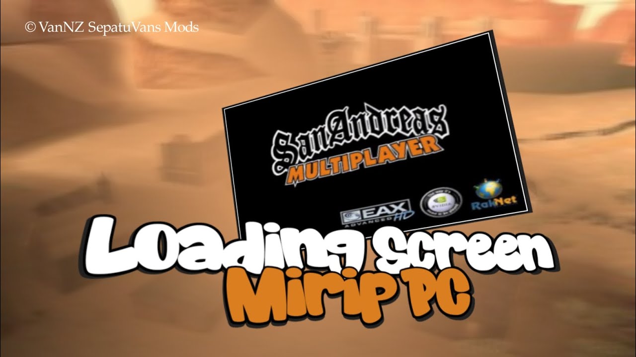 [SHARE] LOADING SCREEN MIRIP PC  || MODS GTA SA ANDROID