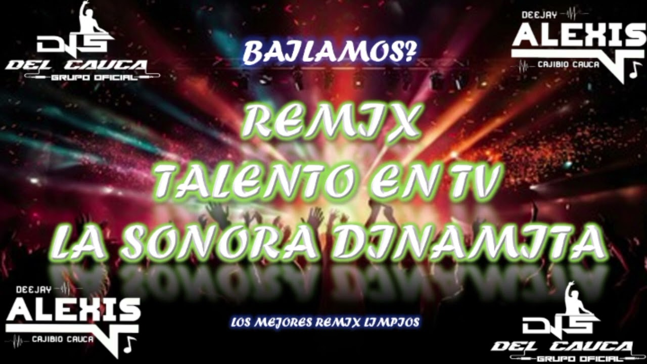 Remix - Talento En Tv - La Sonora Dinamita - Intro Pro 24 - Dj Alexis Cajibio Cauca