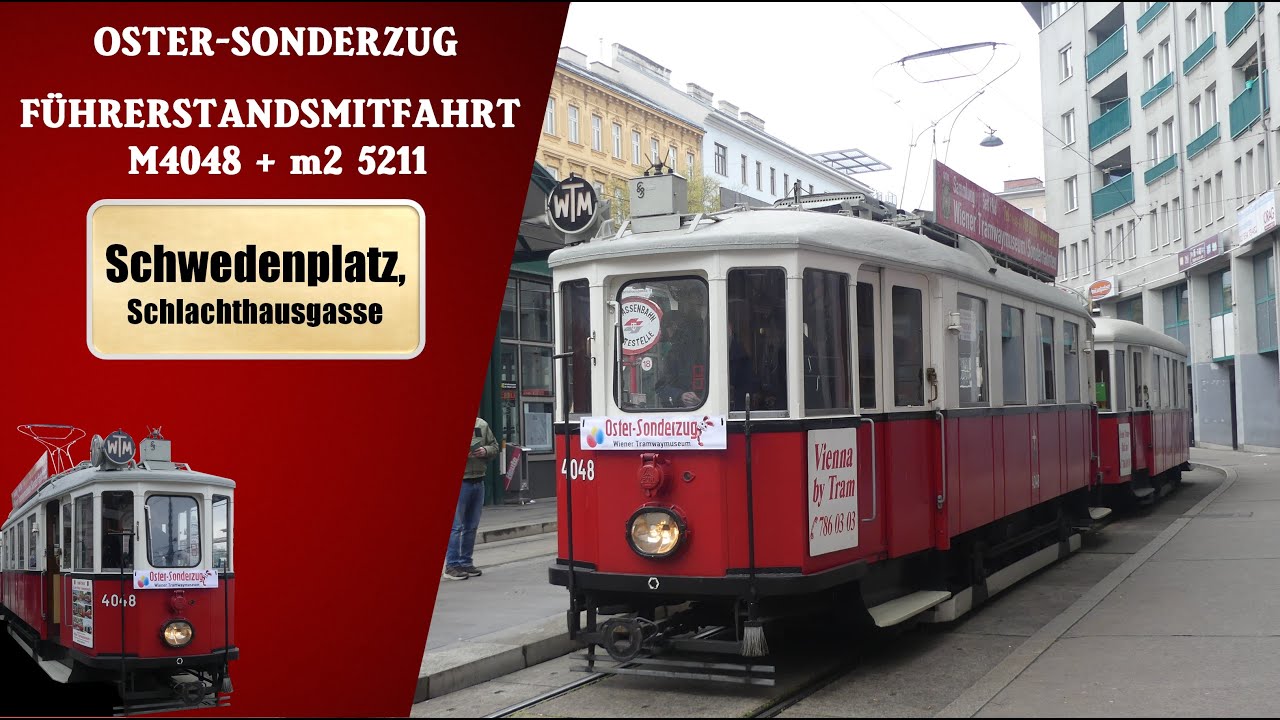 Führerstandsmitfahrt - Type M 4048 + m2 5211 - Schwedenplatz - Schlachthausgasse | Wiener Grantler