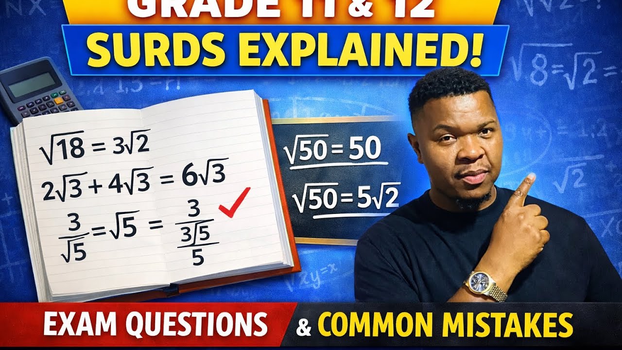 Grade 11 & 12 Surds Explained | Exam Questions & Common Mistakes