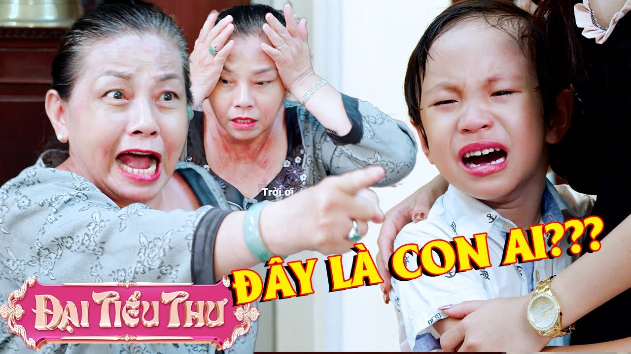 Mẹ chồng CHÌ CHIẾT con dâu CHỬA HOANG đứa con KHÔNG DANH PHẬN | ĐẠI TIỂU THƯ