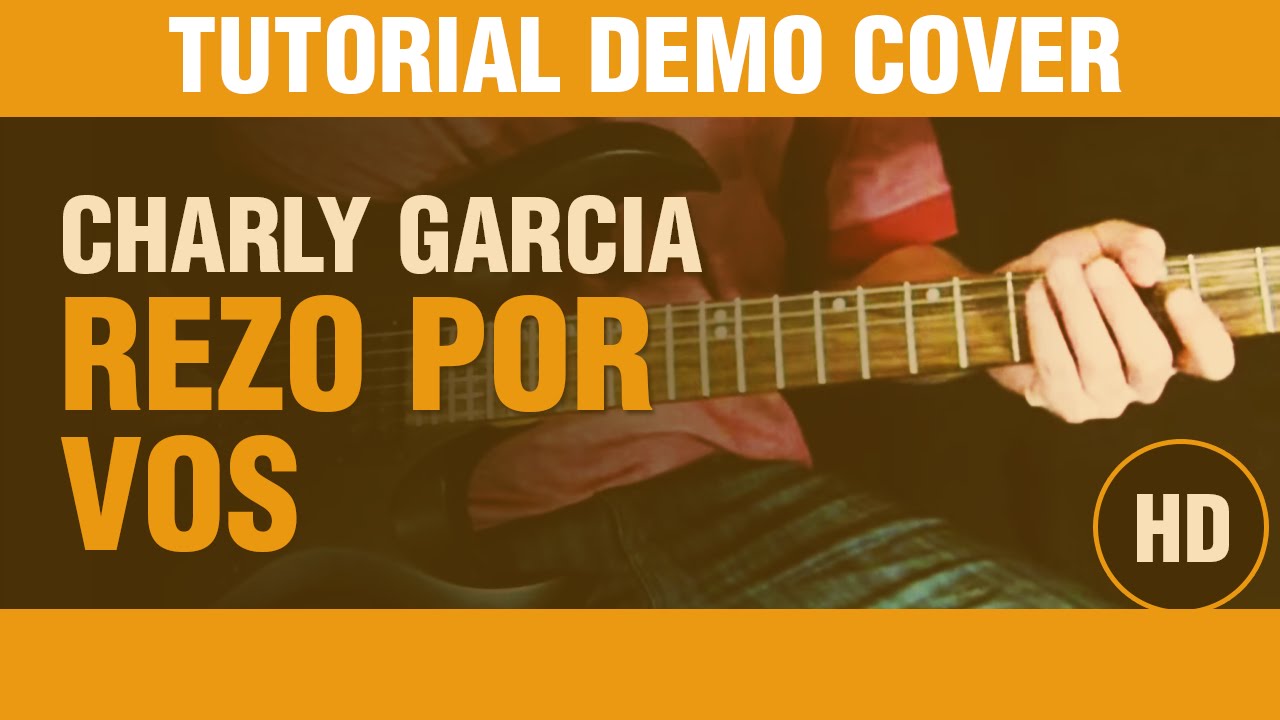 Como tocar Rezo por vos de Charly Garcia en guitarra, DEMO COVER