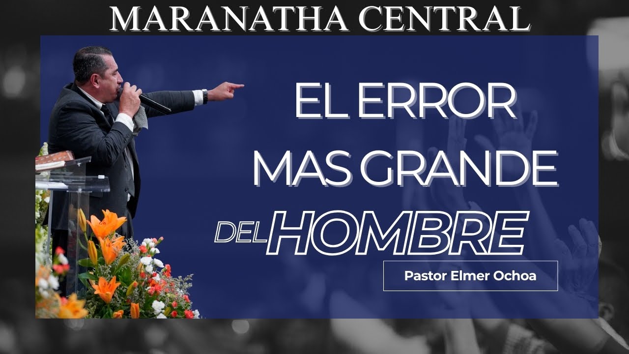EL ERROR MAS GRANDE DEL HOMBRE || IGLESIA EVANGELICA APOSTOLES Y PROFETAS 