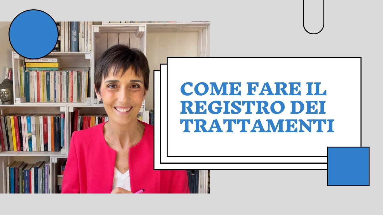 COME FARE IL REGISTRO DEI TRATTAMENTI. GUIDA ALLA COMPLIANCE AL GDPR