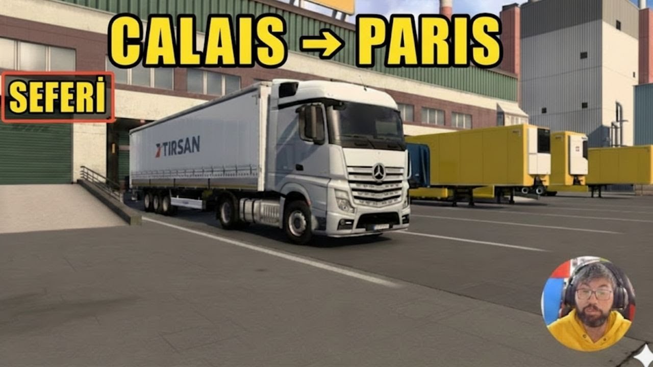 ETS 2 | CALAIS → PARİS KEYİFLİ SEFER 🚛