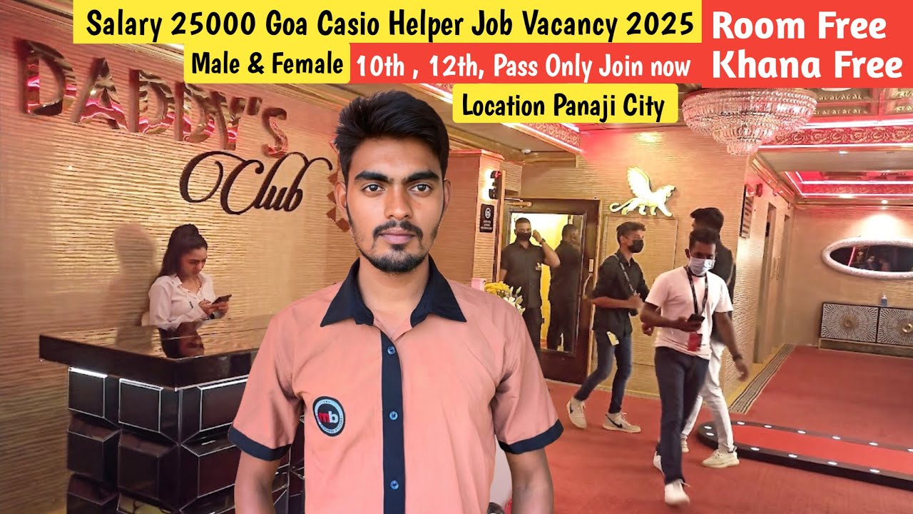 Salary 25000 Goa Casino Job Vacancy 2025 | Goa Casino Job Vacancy in Panaji 2025 | Job in Casino