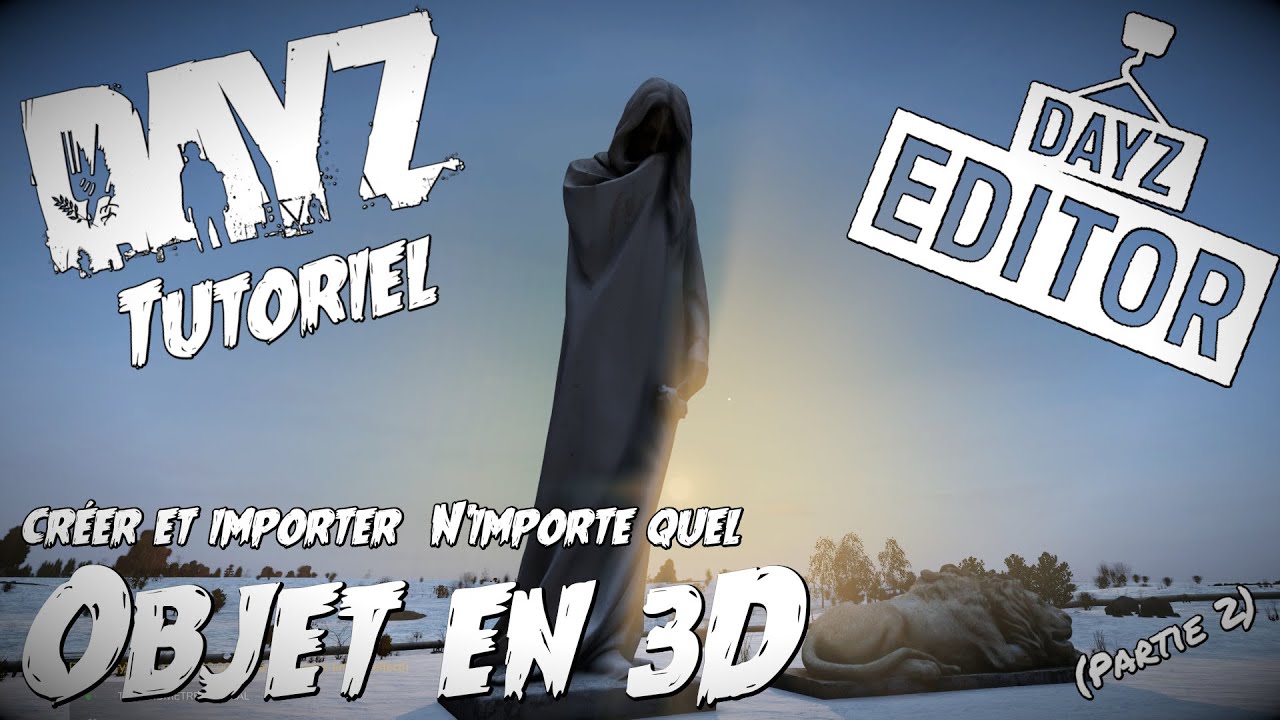 DayZ, Tutoriel Modding : Ajouter n'importe quel Objet dans DayZ de A à Z DayZ Editor, Partie 2.