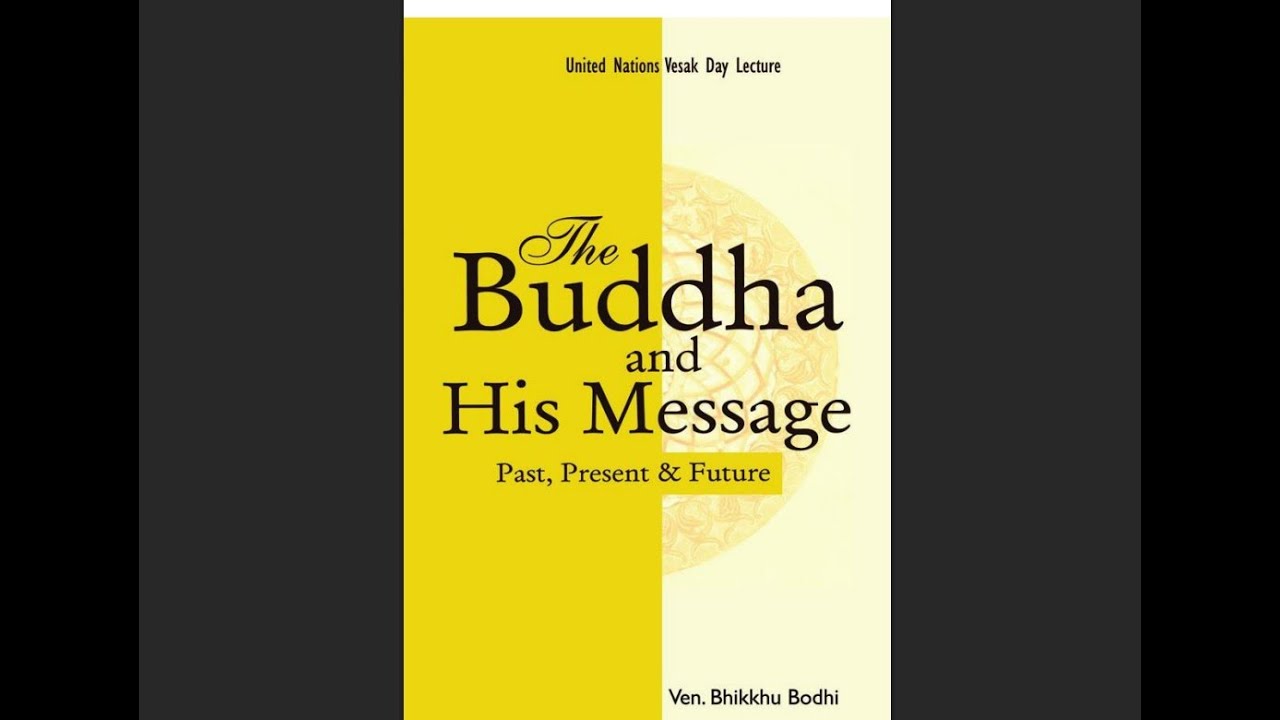 Podcast Dhamma Book: The Buddha and His Message by Bhikkhu Bodhi