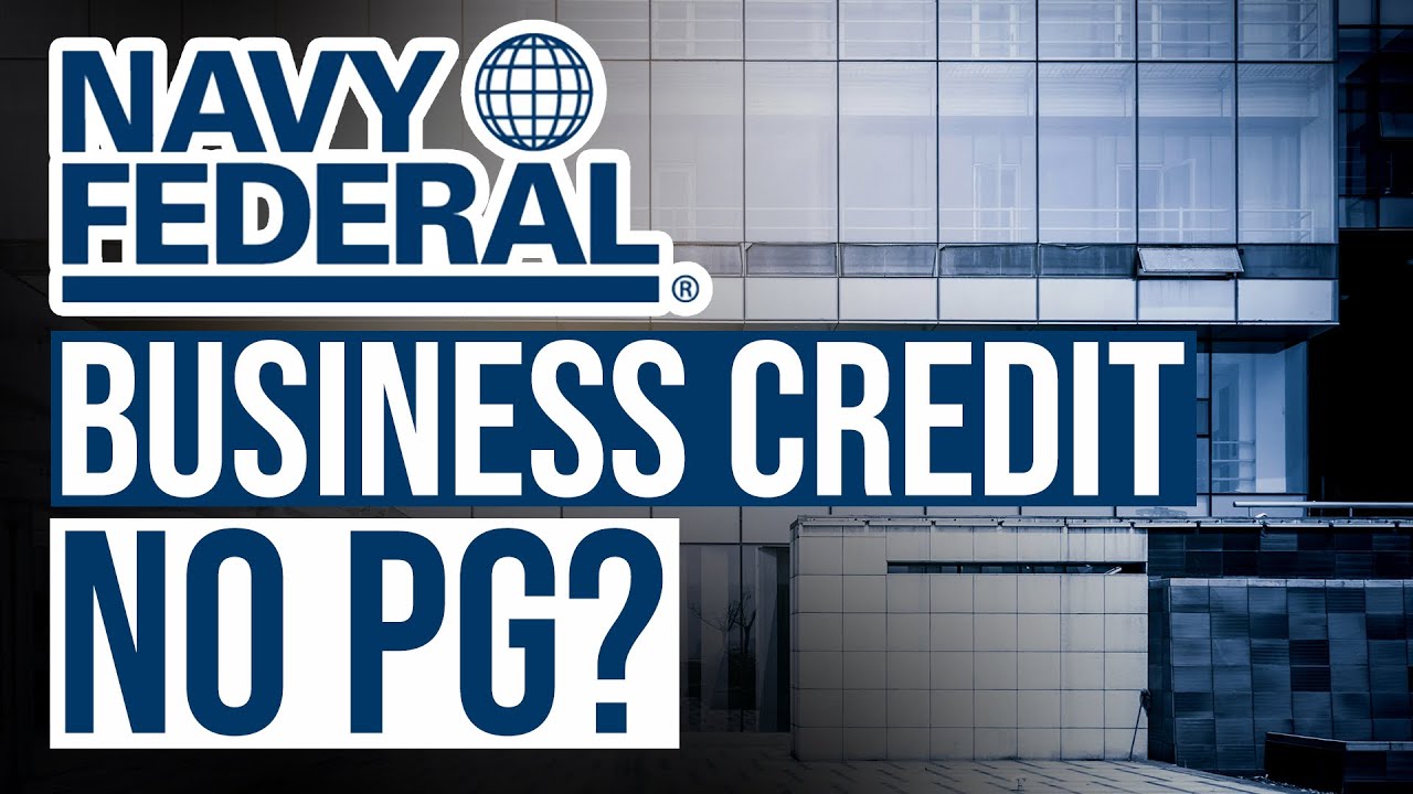 🏦 Navy Federal business credit card NO PG? Do they use business credit scores?