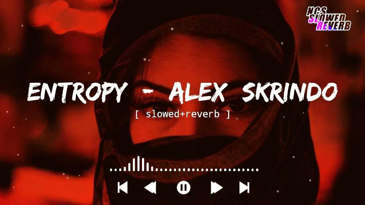 Distrion & Alex Skrindo - Entropy[ slowed+reverb ] | NCS Music | NCS slowed+reverb