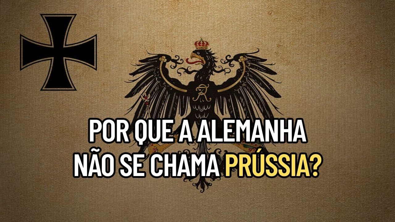 POR QUE A ALEMANHA N&Atilde;O SE CHAMA PR&Uacute;SSIA?