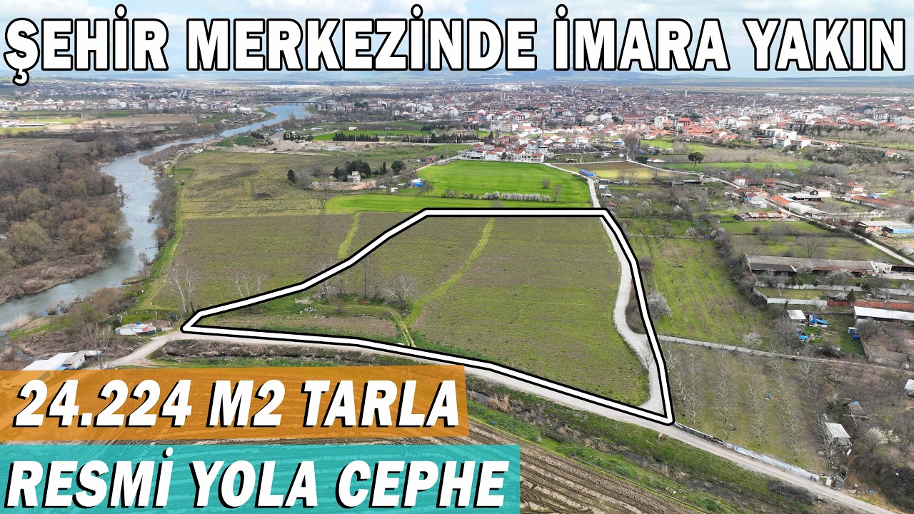 2172- Gönen Şehir Merkezinde 24.224 m2 İmar Yanı - Yola Cephe Tarla