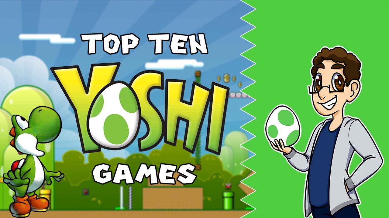 Top Ten Yoshi Games - The Yoshi Fanatic