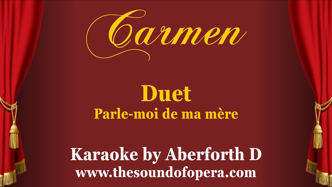 CARMEN KARAOKE 08 - Parle-moi de ma mère (Duet) | Aberforth D