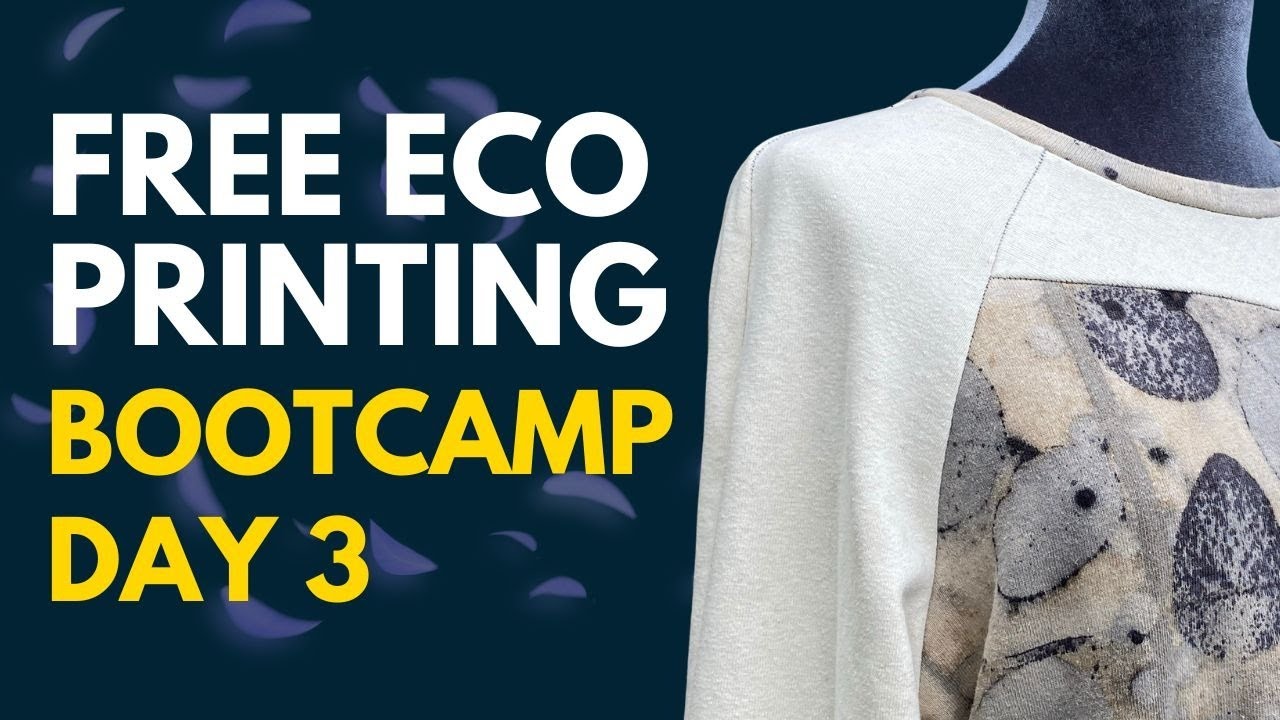Botanical Printing Bootcamp - Day 3! #ecoprinting #sustainabletextiles #howtoecoprint