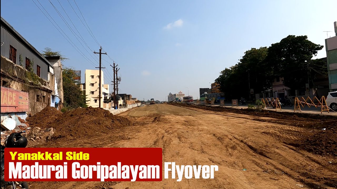🔴 Madurai Goripalayam Flyover | Yanakkal Side
