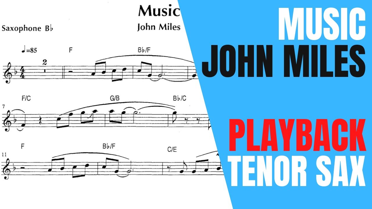 MUSIC [JOHN MILES] TENOR SAX [PLAYBACK]