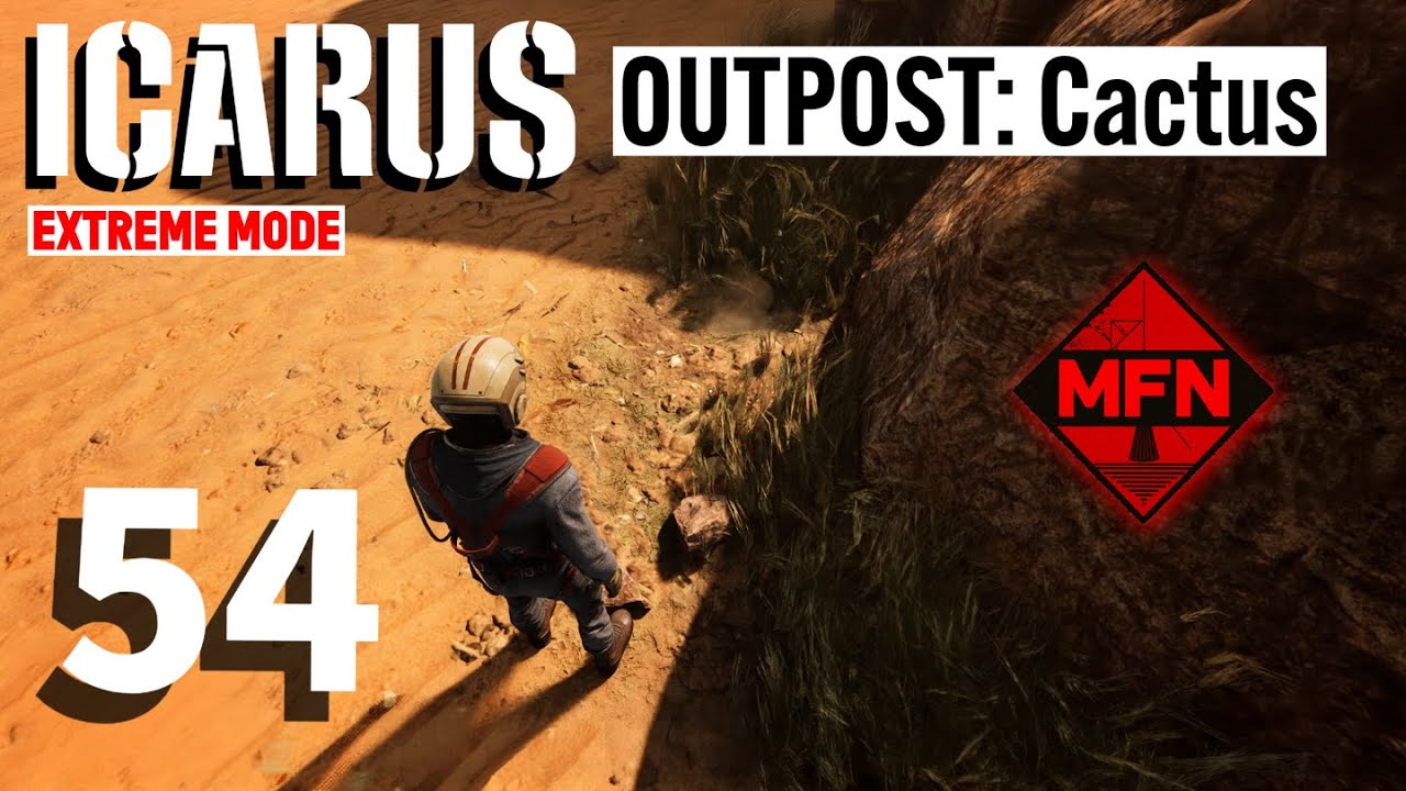 Icarus - Desert Outpost: Cactus | Extreme Mode - Play in 2025 | EP 54 #Icarus #survival
