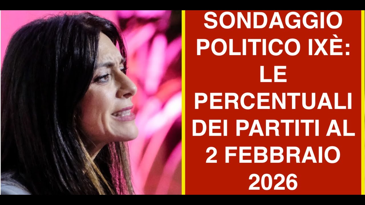 SONDAGGIO POLITICO IXÈ: LE PERCENTUALI DEI PARTITI AL 2 FEBBRAIO 2026