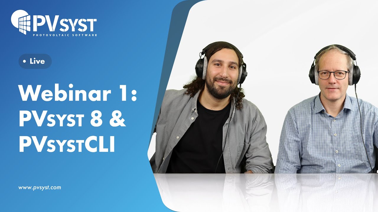 Вебинар №1 — Презентация PVsyst 8 и PVsystCLI