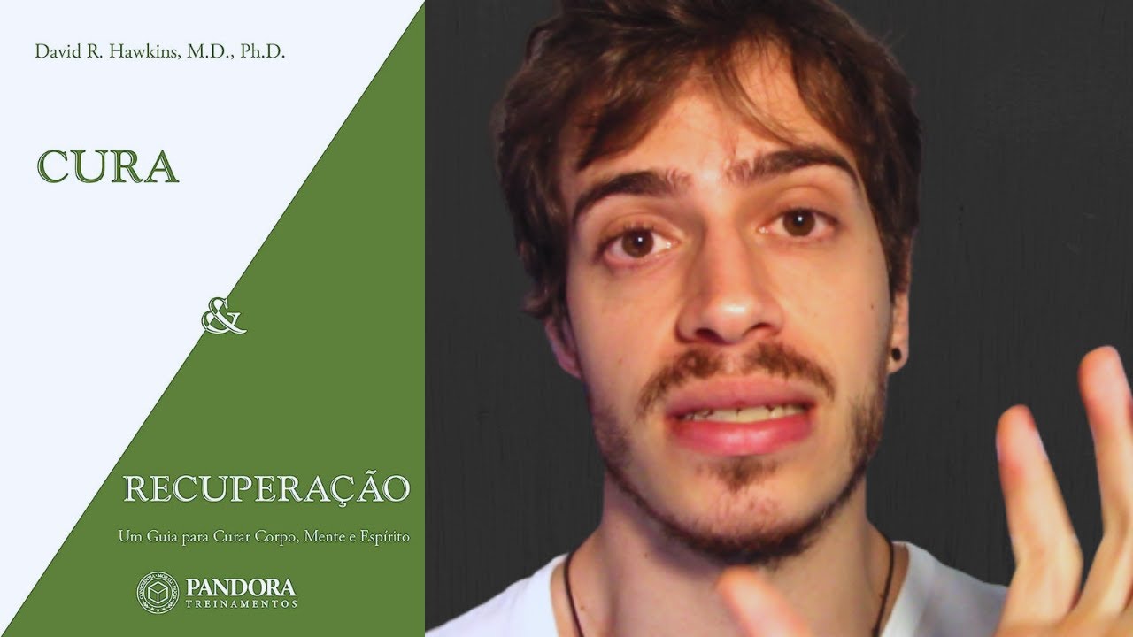 Cura e Recuperação | Como Lidar Com Crises de Vida e Tragédias Emocionais (David R. Hawkins)