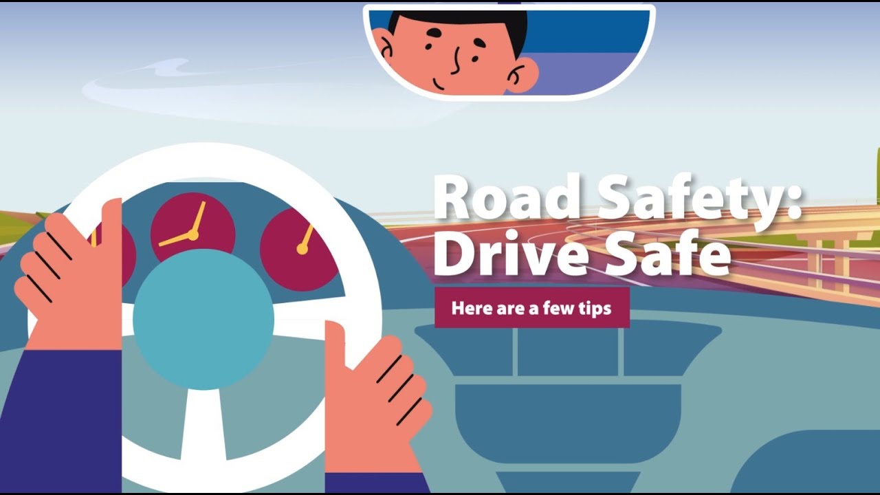 STAY PROTECTED: Road Safety (Safe Driving Tips)