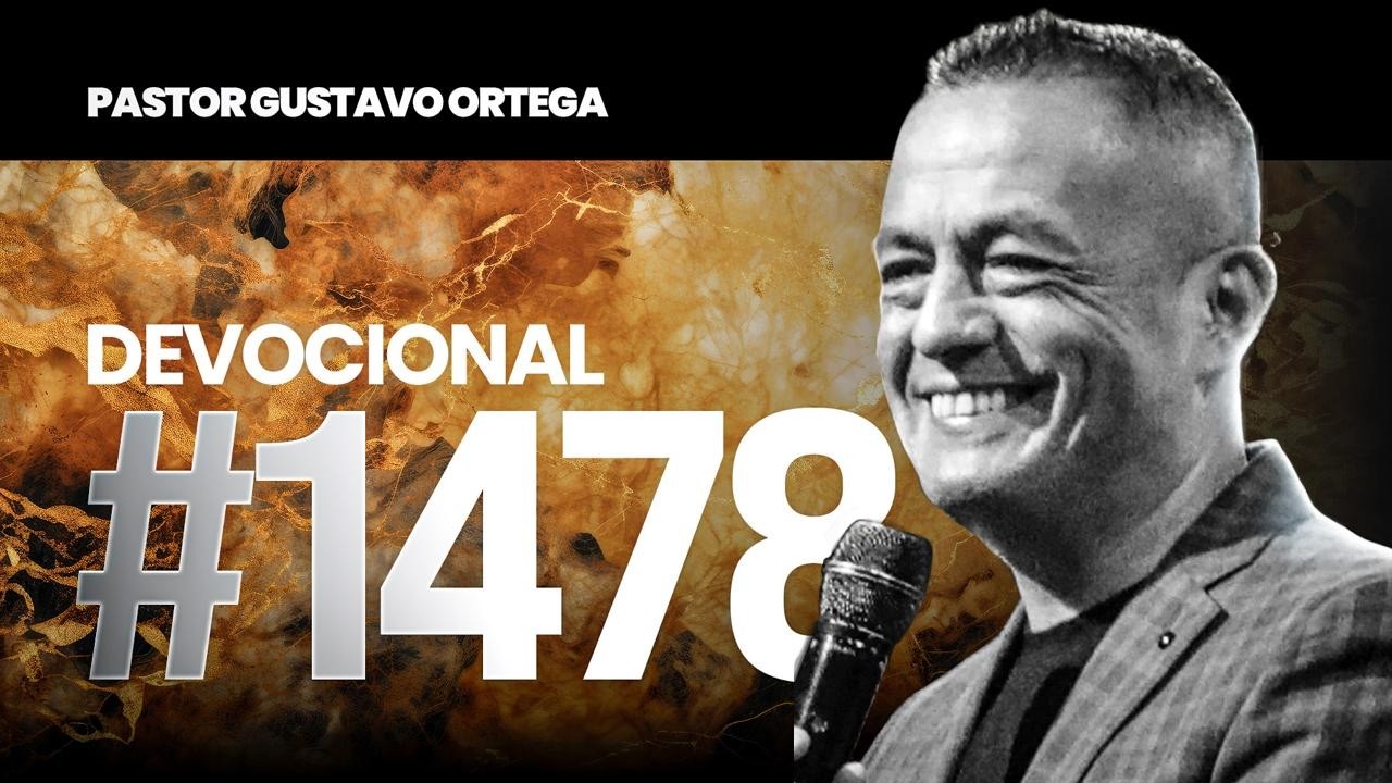 🎙DEVOCIONAL #1478  | Pastor Gustavo Ortega