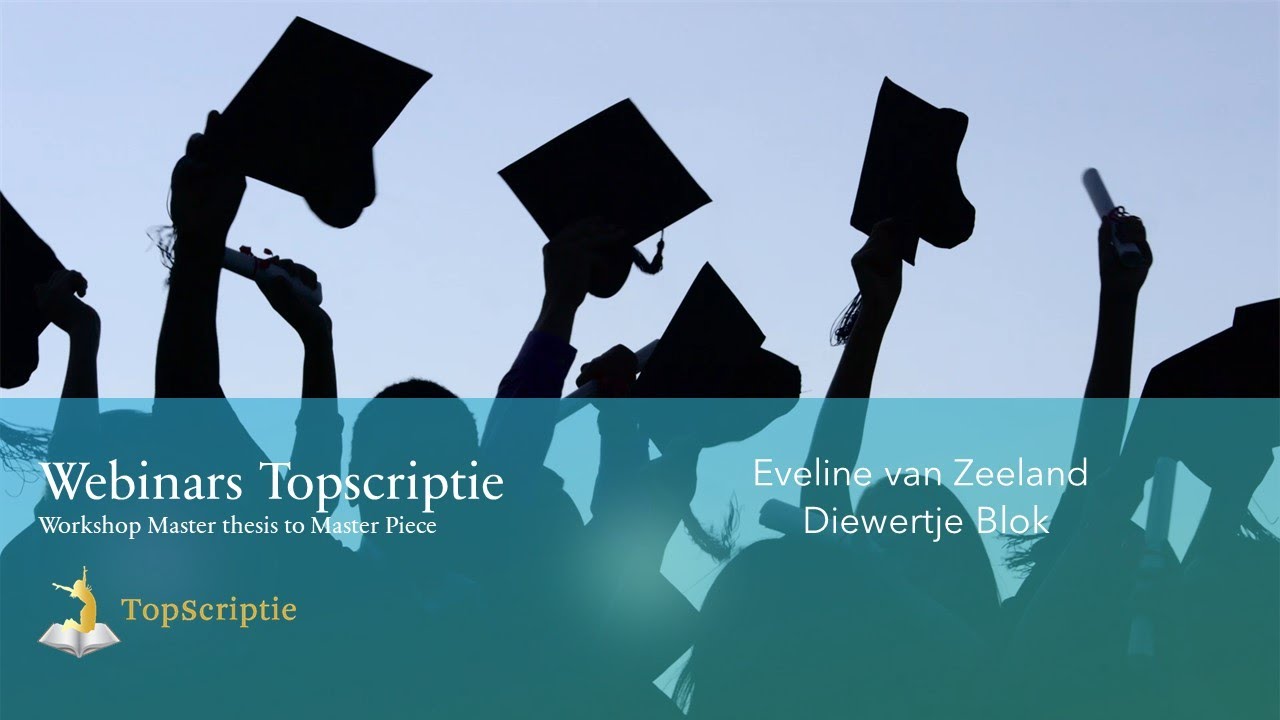 Webinar: from master thesis to masterpiece