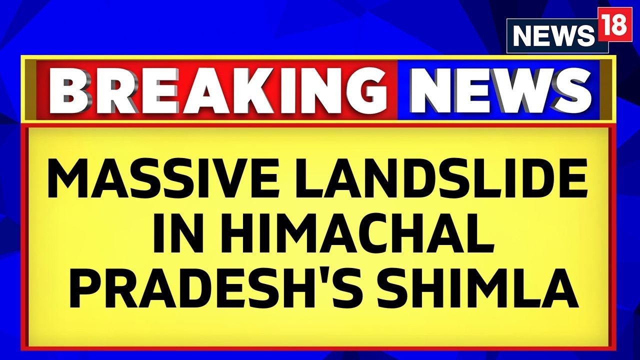 Massive Landslide In Himachal Pradesh's Shimla | Heavy Rainfall In Himachal Pradesh | English News