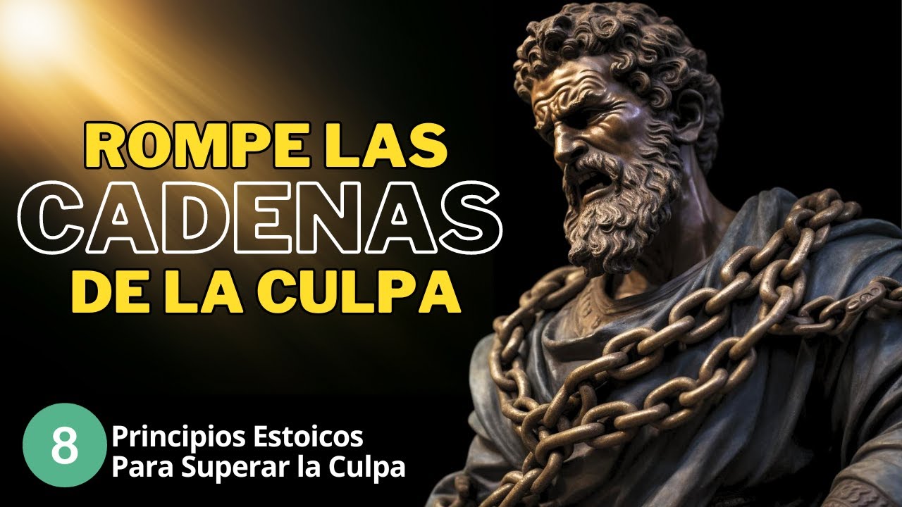 SANA la CULPA a Través del ESTOICISMO: Encuentra la PAZ y la LIBERACION