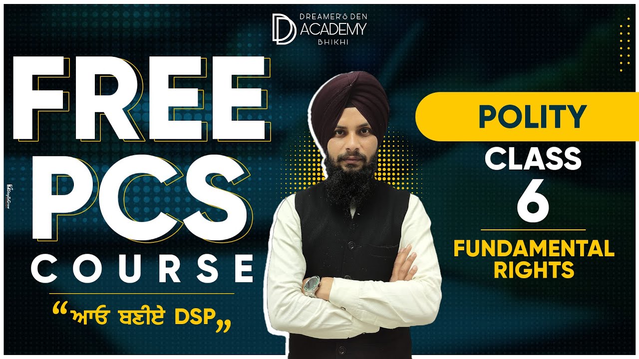 Free PCS Course I Polity Class 6 - Fundamental Rights