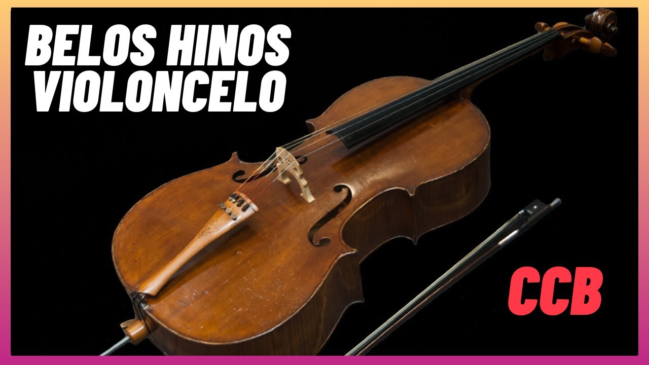 O Mais Lindo Som do Violoncelo CCB / Hinos Cello e Viol&atilde;o