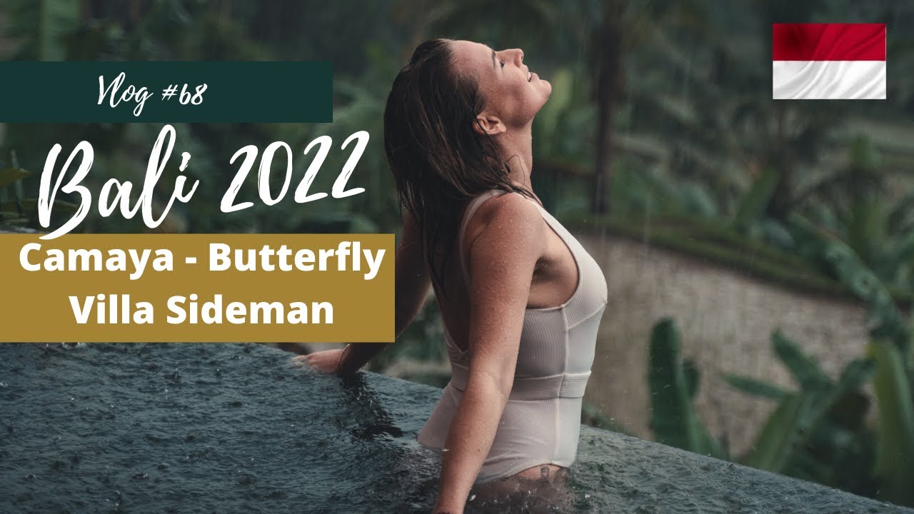 Camaya - Butterfly Bamboo Villa Sideman - Bali 2022 -Vlog #68