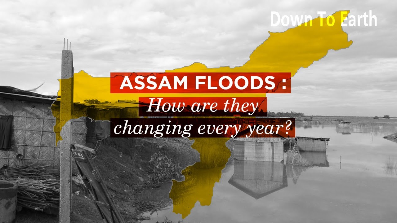 Assam Floods : How are they changing every year?