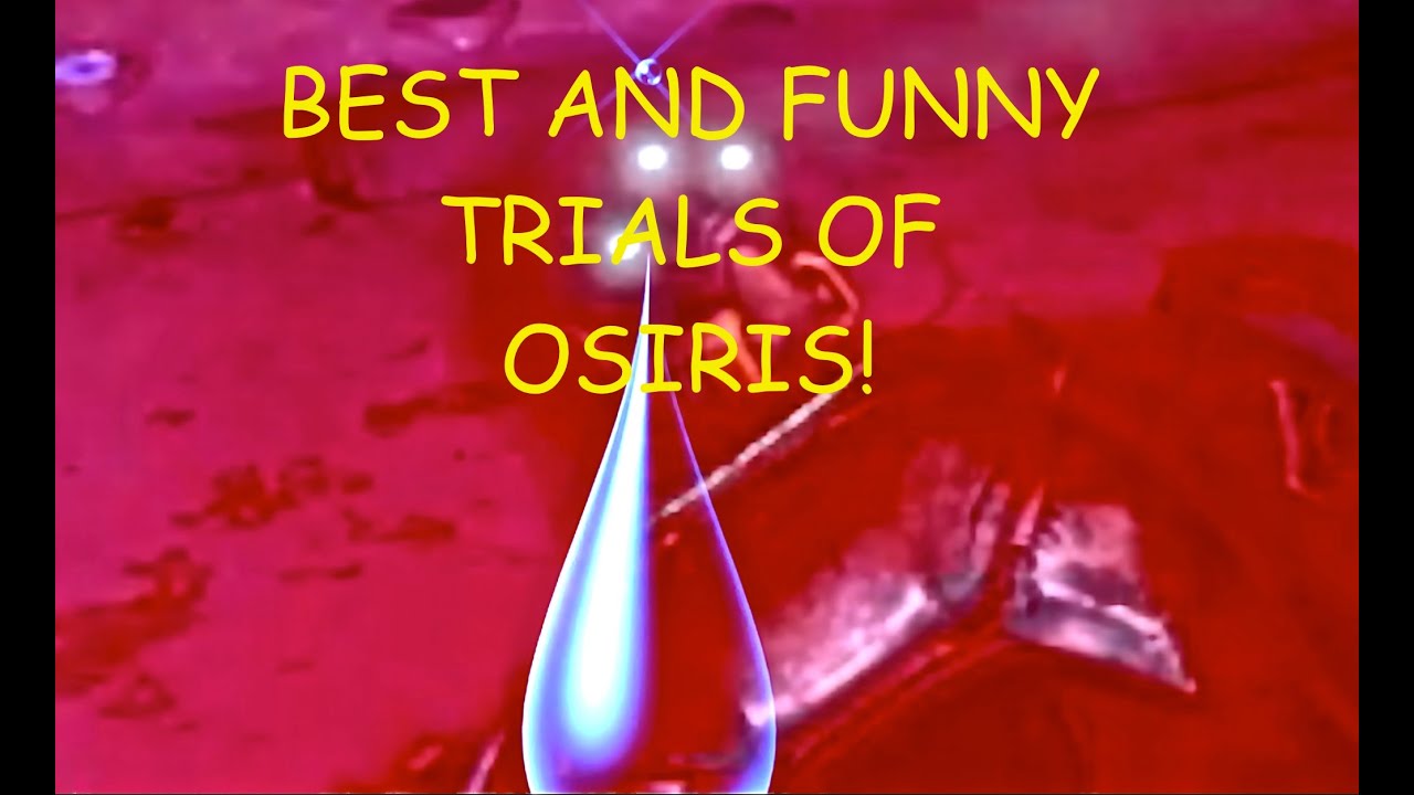 Best And Funny Trials Of Osiris Moments