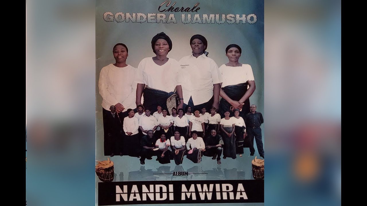 NANDI MWIRA: Kwaya GONDERA  UAMUSHO ya 8è CEPAC MULONGWE