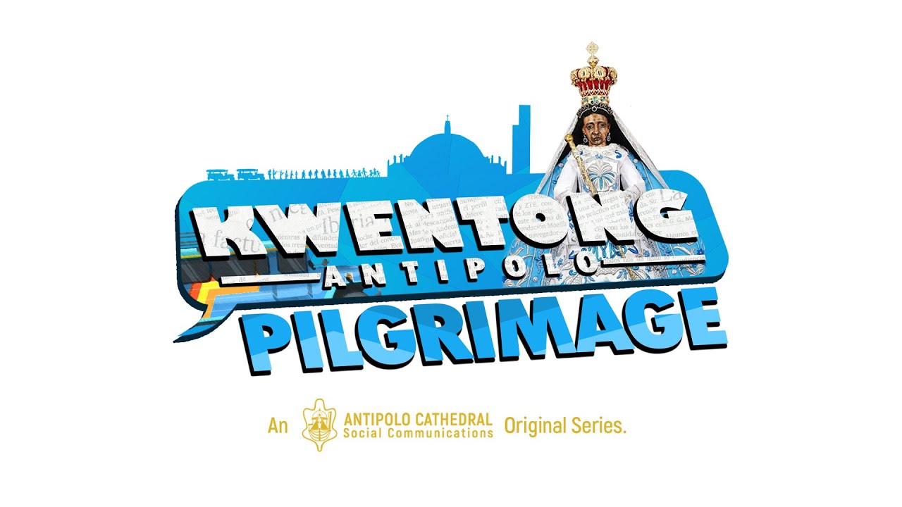 Kwentong Antipolo Pilgrimage ni Noel 