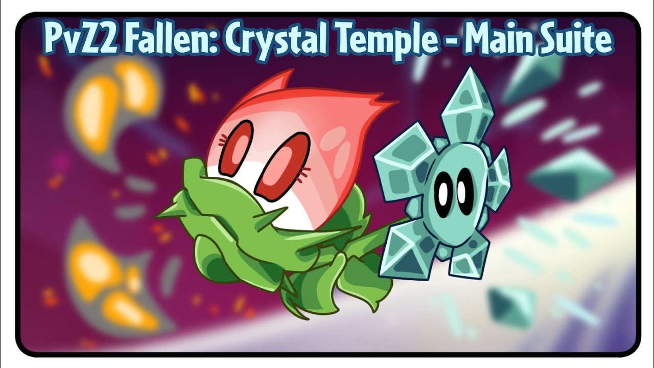 Plants vs. Zombies 2 Fallen: Crystal Temple - Main Suite