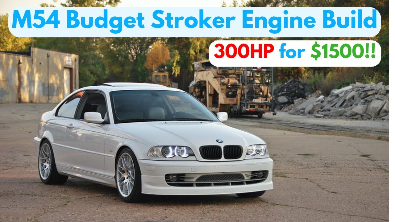 Building a Budget BMW M54 Stroker Engine