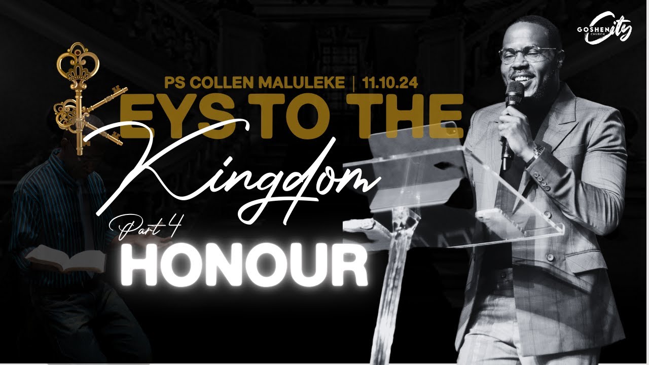 Keys To The Kingdom, Part 4: Honour