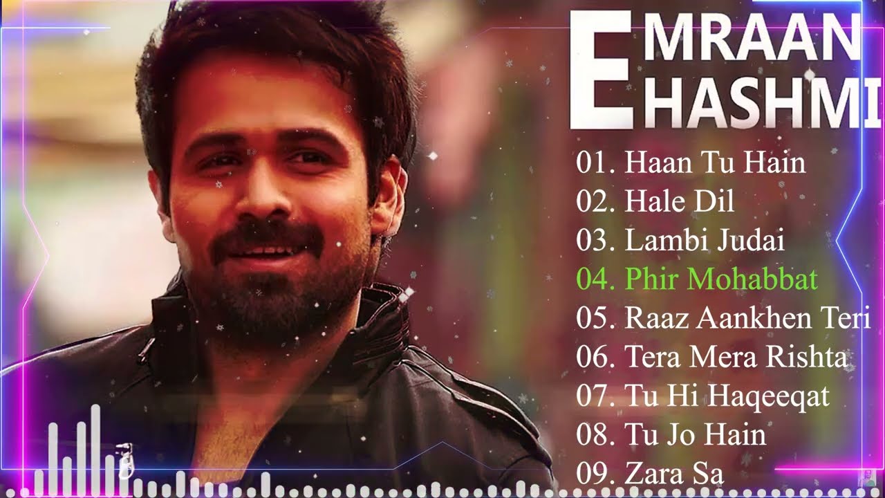 New Romantic Hits of Emran Hashmi❤️Mashup Best Emran Love Songs|| Melodic-Echoes😍