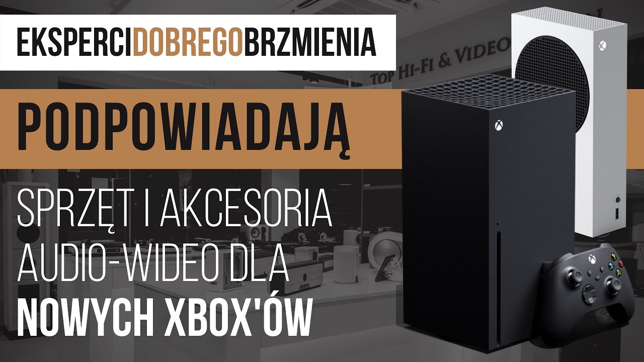 Xbox Series X oraz S - polecamy akcesoria audio i wideo | Poradnik