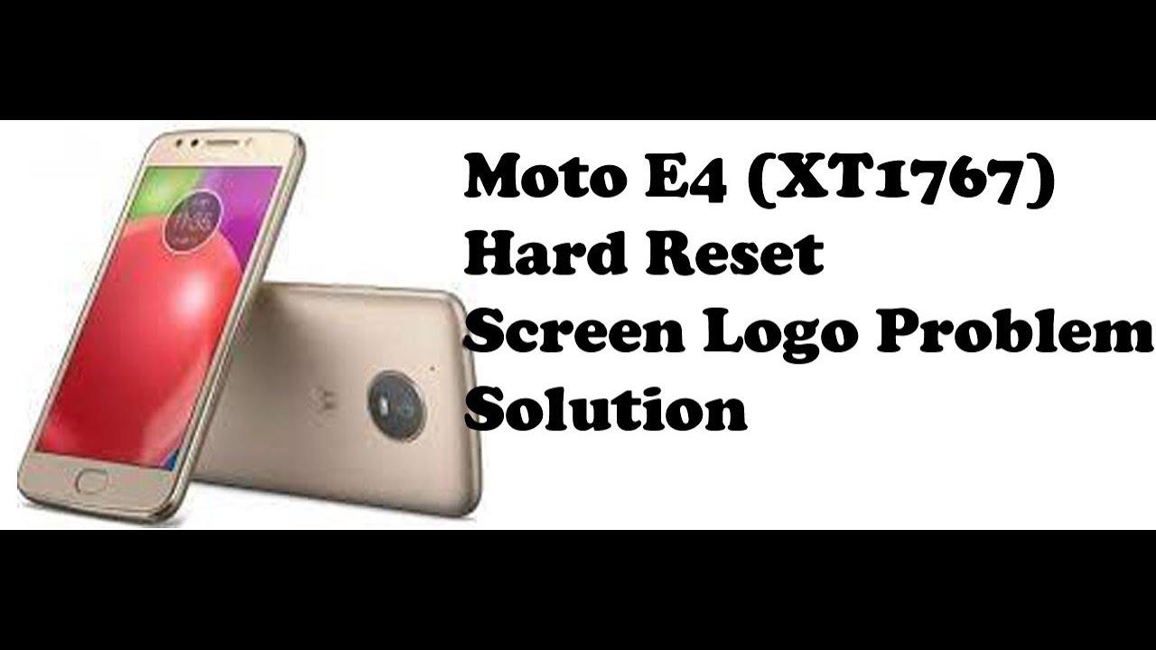 Moto E4 XT1767 Hard ResetHard Reset moto e4 & Solve hang logo Solution ,Pattern Unlock .
